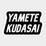 Yamete Kudasai Artinya Apa Penjelasan Lengkap Makna dan Konteksnya