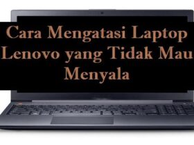 Laptop Tidak Mau Menyala: Penyebab, Cara Mengatasi, dan Solusi Paling Efektif